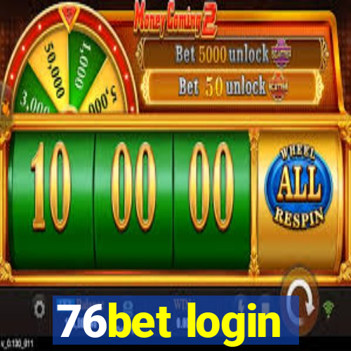 76bet login